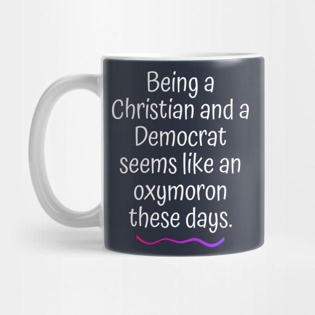 Being a Christian and a Democrat? by AWbydesign